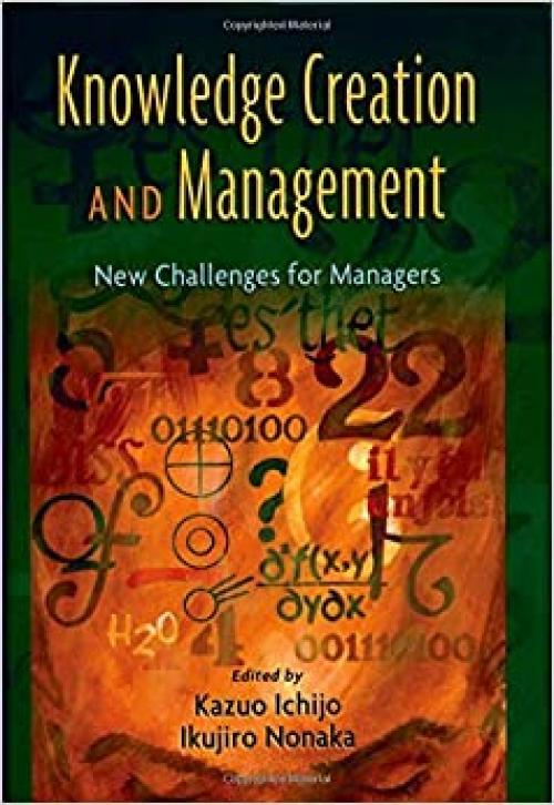  Knowledge Creation and Management: New Challenges for Managers 