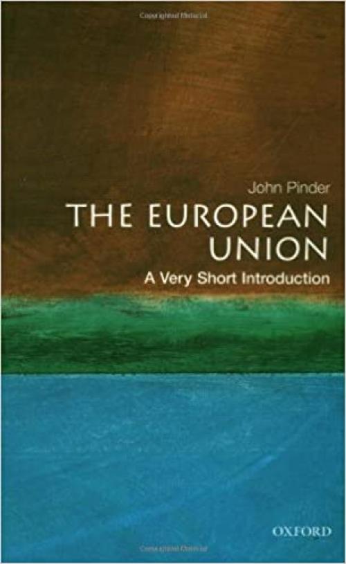  The European Union: A Very Short Introduction (Very Short Introductions) 