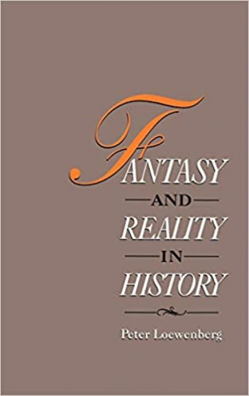  Fantasy and Reality in History 