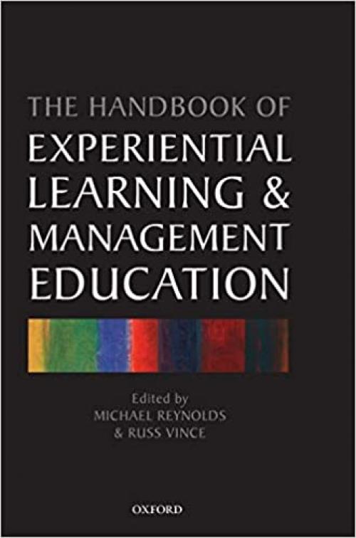  Handbook of Experiential Learning and Management Education 