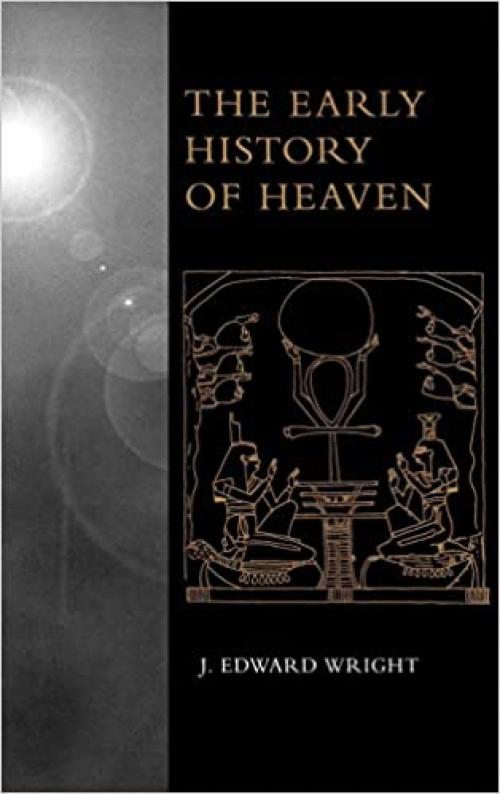  The Early History of Heaven 