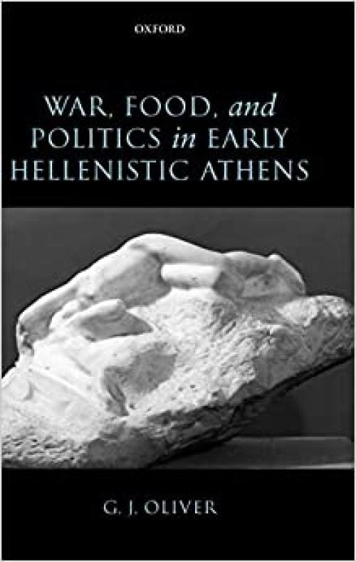  War, Food, and Politics in Early Hellenistic Athens 