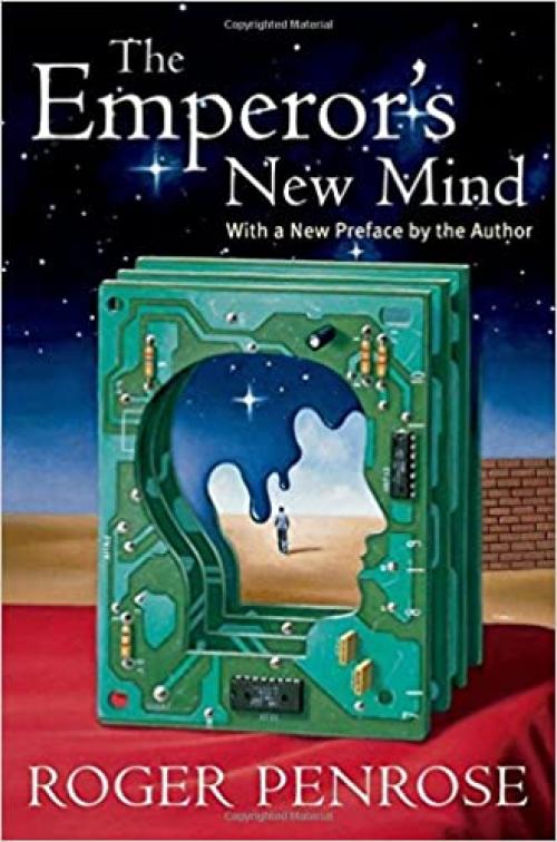  The Emperor's New Mind: Concerning Computers, Minds, and the Laws of Physics (Popular Science) 