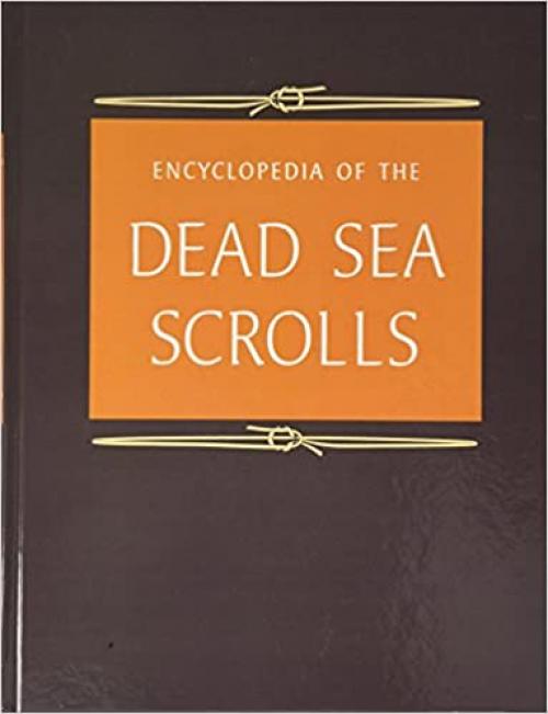  Encyclopedia of the Dead Sea Scrolls 