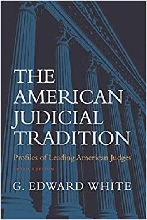  The American Judicial Tradition: Profiles of Leading American Judges 