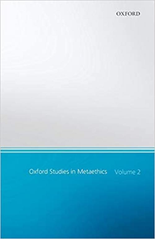  Oxford Studies in Metaethics: Volume 2 