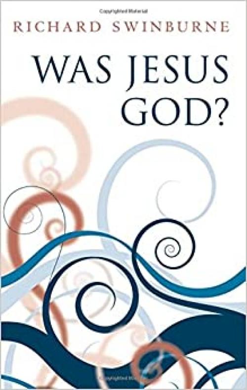  Was Jesus God? 