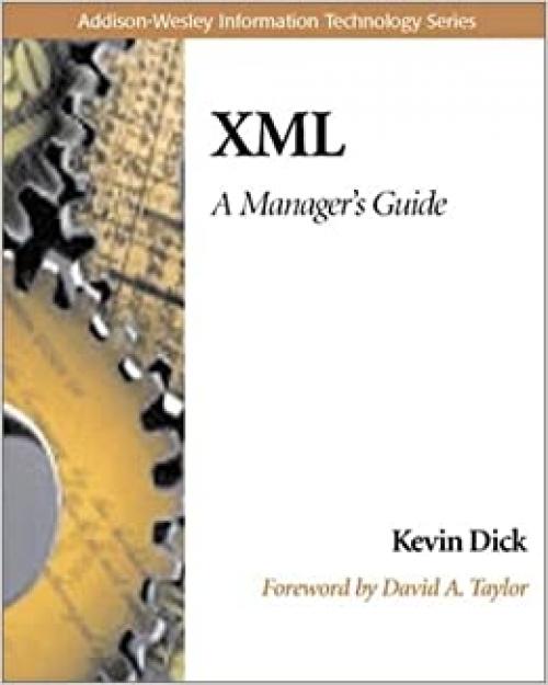  XML: A Manager's Guide (Addison-Wesley Information Technology Series) 