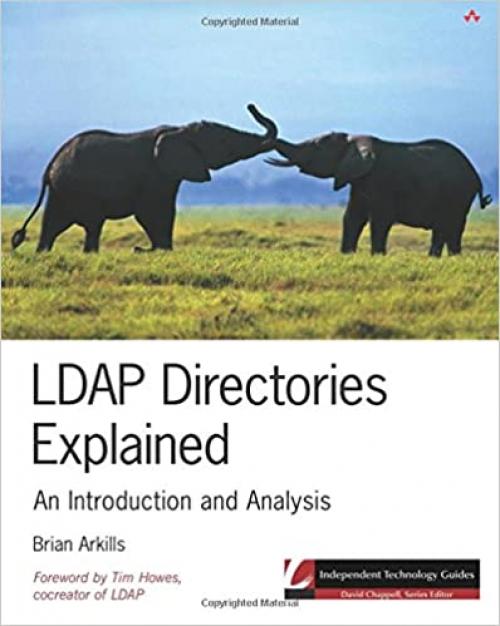  LDAP Directories Explained: An Introduction and Analysis (Independent Technology Guides) 