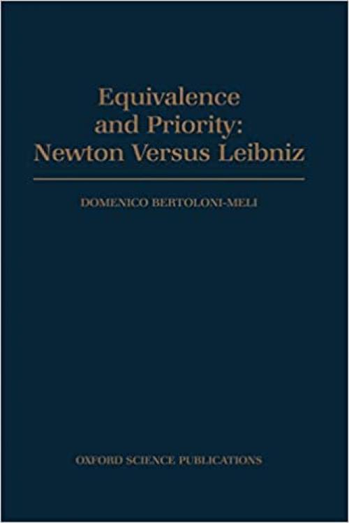  Equivalence and Priority: Newton versus Leibniz: Including Leibniz's Unpublished Manuscripts on the Principia 