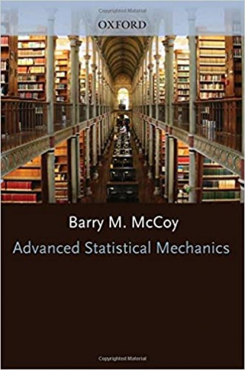  Advanced Statistical Mechanics (International Series of Monographs on Physics (146)) 