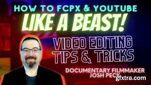  Beginner to Expert! Final Cut Pro X Tips & Tricks From Professional Director & Editor Josh Peck!