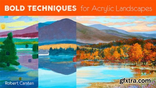 Bold Techniques for Acrylic Landscapes