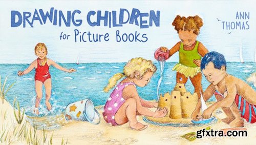  Drawing Children for Picture Books 