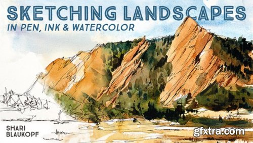 Sketching Landscapes in Pen, Ink & Watercolor 