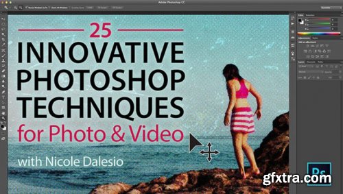  25 Innovative Photoshop Techniques for Photo & Video 