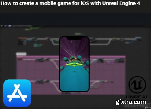 How To Create a Mobile Game for iOS with Unreal Engine 4