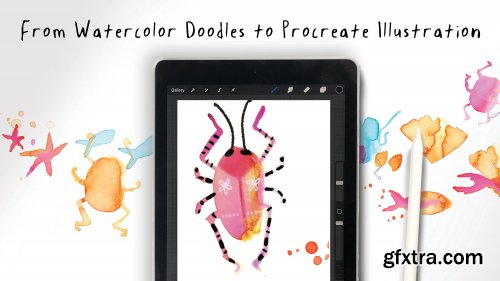  From Watercolor Doodles to Procreate Illustration: Bring a Hand-painted Feel to Your Digital Art