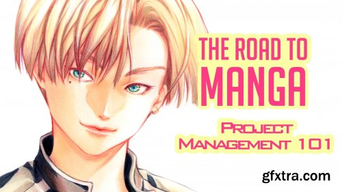 The Road to Manga - Project Management 101