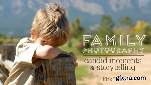  Family Photography: Candid Moments & Storytelling 