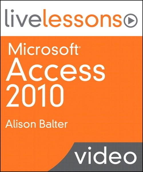 Oreilly - Microsoft Access 2010 LiveLessons (Video Training) - 9780132611237