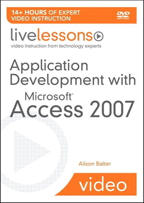 Oreilly - Application Development with Microsoft Access 2007 (Video Training) - 9780768687217