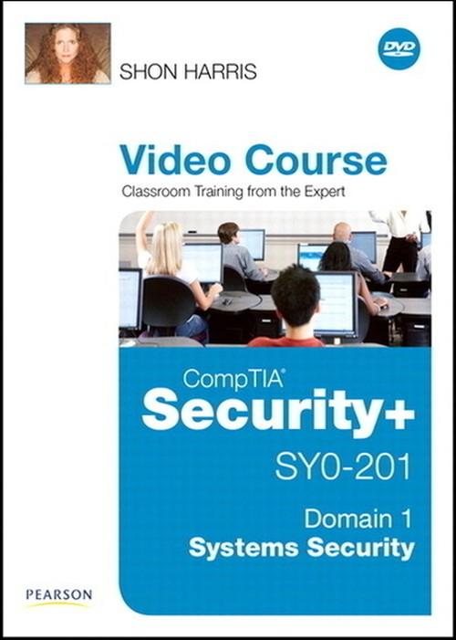 Oreilly - CompTIA Security+ SY0-201 Video Course Domain 1 - Systems Security - 9780789739988