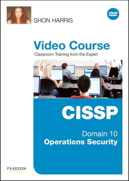 Oreilly - CISSP Video Course Domain 10 – Operations Security - 9780789741813