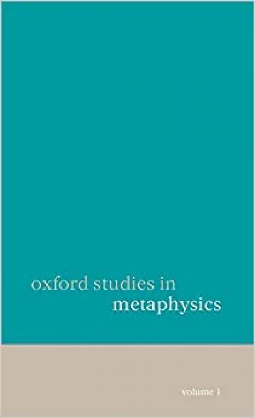  Oxford Studies in Metaphysics: Volume 1 