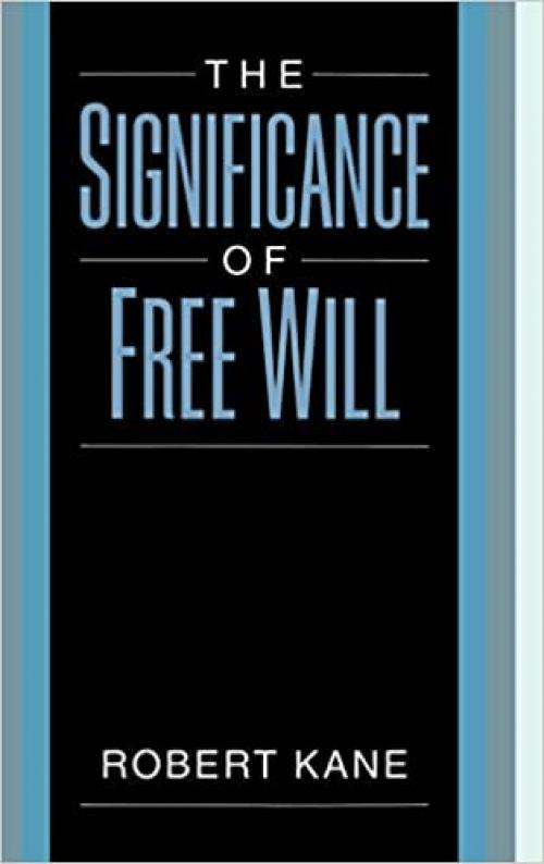  The Significance of Free Will 