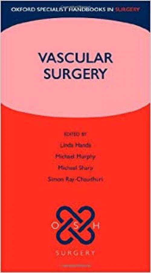  Vascular Surgery (Oxford Specialist Handbooks in Surgery) 