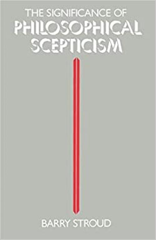  The Significance of Philosophical Scepticism 