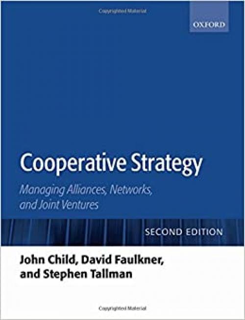  Cooperative Strategy: Managing Alliances, Networks, and Joint Ventures 