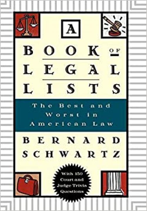  A Book of Legal Lists: The Best and Worst in American Law, with 150 Court and Judge Trivia Questions 