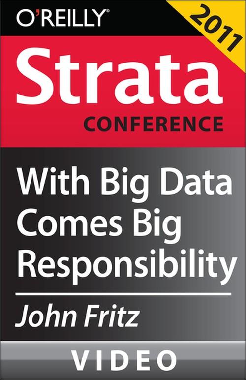 Oreilly - With Big Data Comes Big Responsibility - 9781449305833