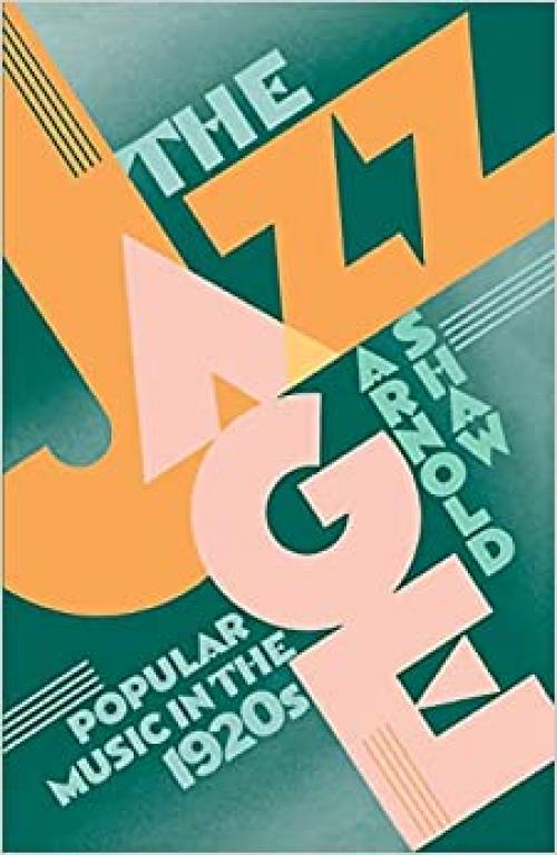  The Jazz Age: Popular Music in the 1920s 