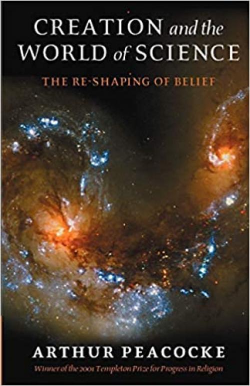  Creation and the World of Science: The Re-Shaping of Belief 