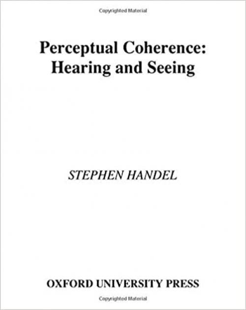  Perceptual Coherence: Hearing and Seeing (Oxford Psychology Series) 