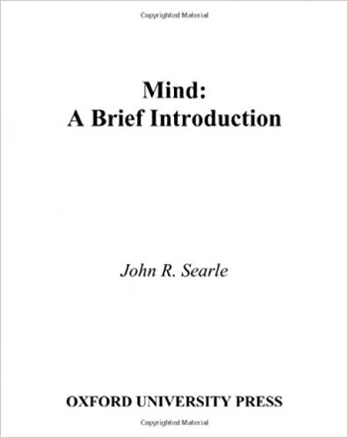  Mind: A Brief Introduction (Fundamentals of Philosophy Series) 