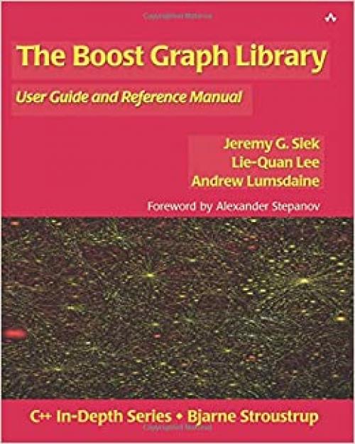  The Boost Graph Library: User Guide and Reference Manual (AW C++ in depth) 