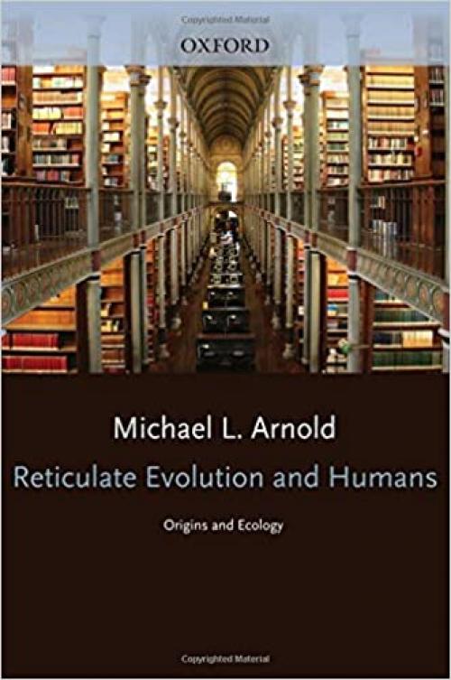  Reticulate Evolution and Humans: Origins and Ecology 