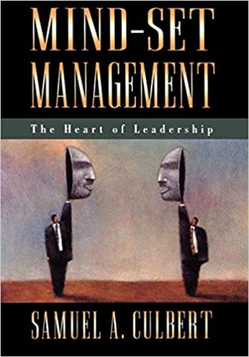  Mind-Set Management: The Heart of Leadership 