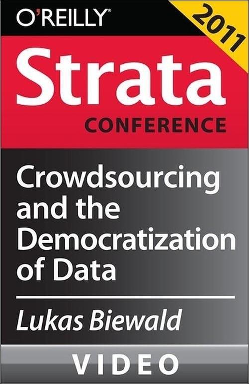 Oreilly - Crowdsourcing and the Democratization of Data - 9781449305871