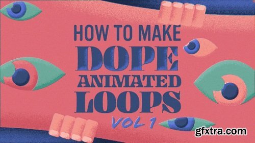 How to Make Dope Animated Loops Vol 1