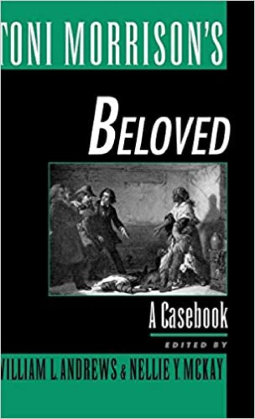  Toni Morrison's Beloved: A Casebook (Casebooks in Criticism) 