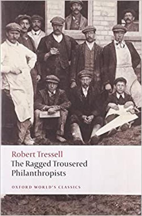  The Ragged Trousered Philanthropists (Oxford World's Classics) 