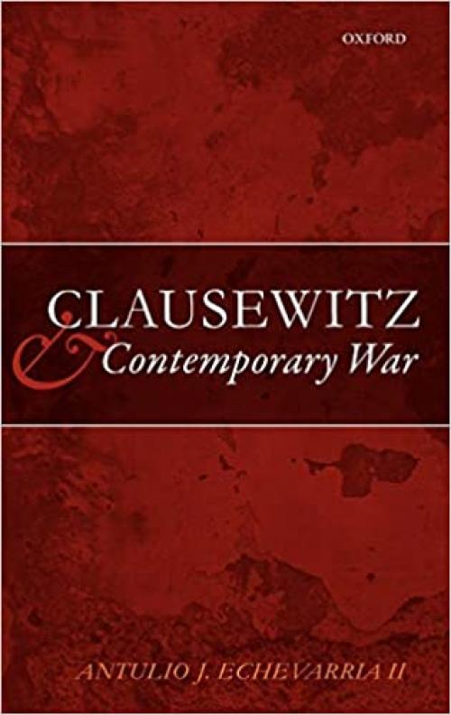  Clausewitz and Contemporary War 