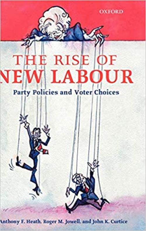  The Rise of New Labour: Party Policies and Voter Choices 