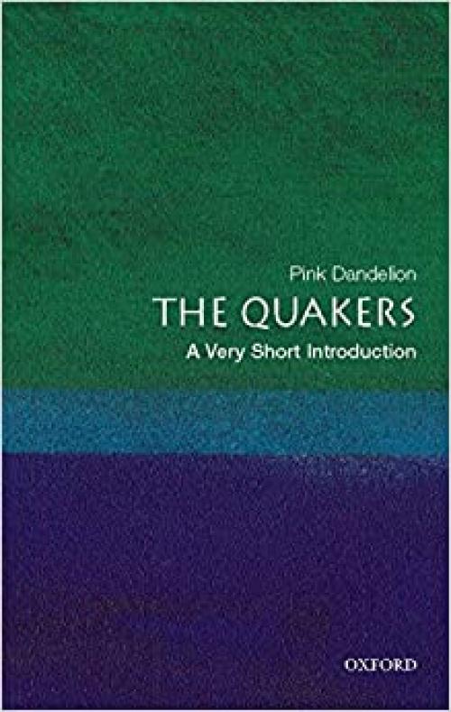  The Quakers: A Very Short Introduction (Very Short Introductions) 