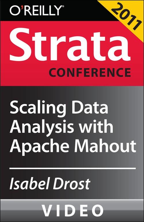 Oreilly - Scaling Data Analysis with Apache Mahout - 9781449306137